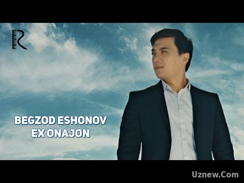 Begzod Eshonov - Ex onajon | Бегзод Эшонов - Эх онажон