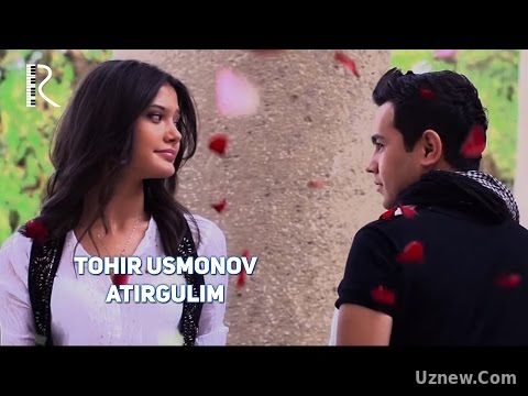 Tohir Usmonov - Atirgulim | Тохир Усмонов - Атиргулим