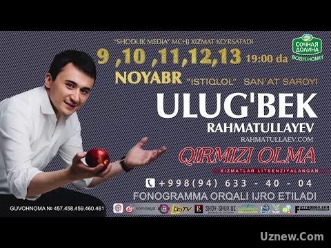 Ulug'bek Rahmatullayev - Qirmizi olma nomli konsert dasturi 2016