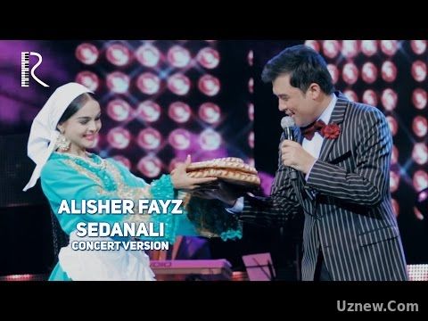 Alisher Fayz - Sedanali | Алишер Файз - Седанали (concert version 2016)