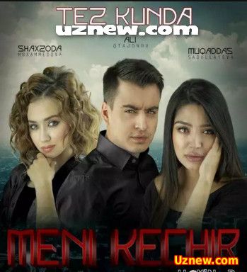 Meni kechir ( Yangi Uzbek kino 2016 )