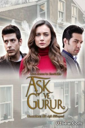 Любовь и гордость / Ask ve Gurur Все серии (2017) на русском языке