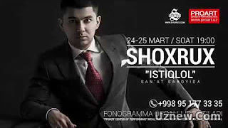 24-25 MART! SHOXRUX CONCERT 2017!