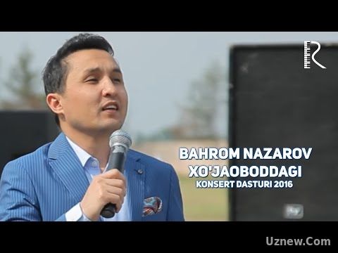 Bahrom Nazarov - Xo'jaoboddagi konsert dasturi 2016