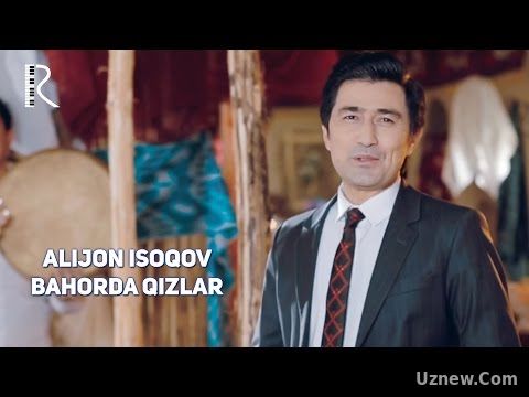 Alijon Isoqov - Bahorda qizlar | Алижон Исоков - Бахорда кизлар