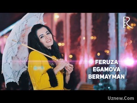 Feruza Egamova - Bermayman | Феруза Эгамова - Бермайман