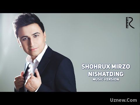 Shohrux Mirzo - Nishatding | Шохрух Мирзо - Нишатдинг (music version)