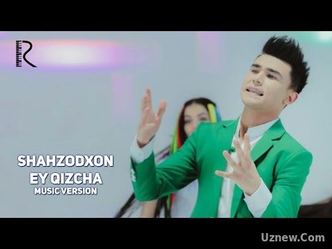 Shahzodxon - Ey qizcha | Шахзодхон - Эй кизча (music version)