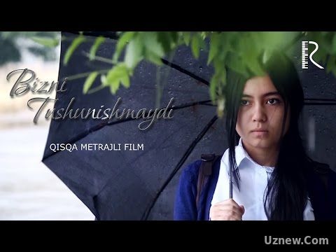 Bizni tushunishmaydi (qisqa metrajli film) | Бизни тушунишмайди (киска метражли фильм)