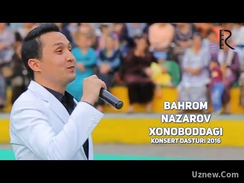 Bahrom Nazarov - Xonoboddagi konsert dasturi 2016