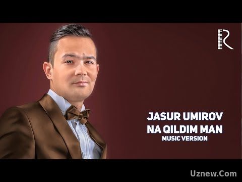 Jasur Umirov - Na qildim man | Жасур Умиров - На килдим ман (music version)