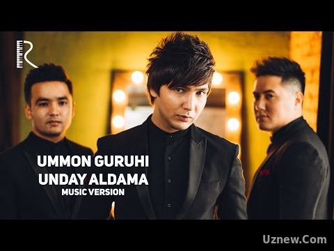 Ummon guruhi - Unday aldama | Уммон гурухи - Ундай алдама (music version)