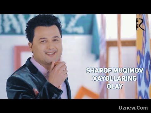 Sharof Muqimov - Xayollaring olay | Шароф Мукимов - Хаёлларинг олай