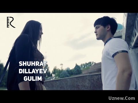 Shuhrat Dillayev - Gulim | Шухрат Диллаев - Гулим