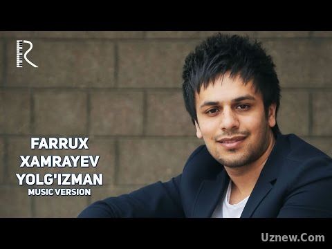 Farrux Xamrayev - Yolg'izman | Фаррух Хамраев - Ёлгизман (msuic version)