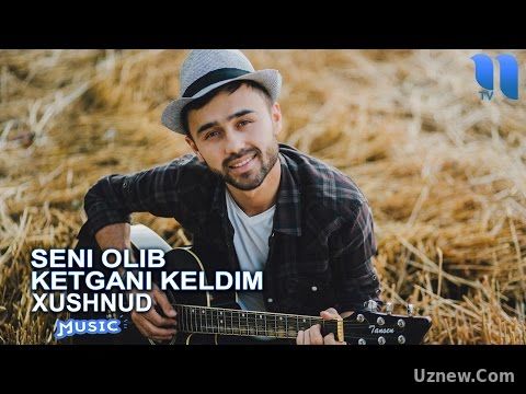 Xushnud - Seni olib ketgani keldim | Хушнуд - Сени олиб кетгани келдим (music version)