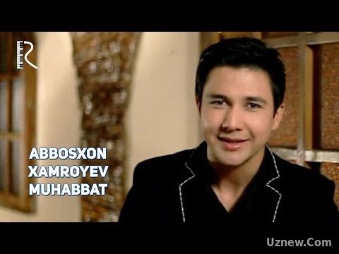 Abbosxon Xamroyev - Muhabbat | Аббосхон Хамроев - Мухаббат