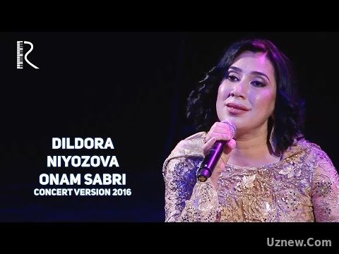 Dildora Niyozova - Onam sabri | Дилдора Ниёзова - Онам сабри (concert version 2016)