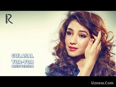 Gulasal - Yor-yor | Гуласал - Ёр-ёр (music version)