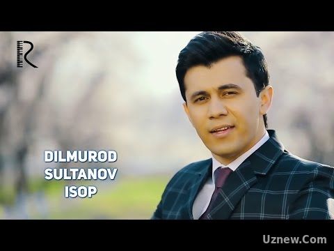 Dilmurod Sultonov - Isop | Дилмурод Султонов - Исоп