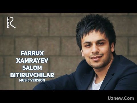 Farrux Xamrayev - Salom bitiruvchilar | Фаррух Хамраев - Салом битирувчилар (music version)