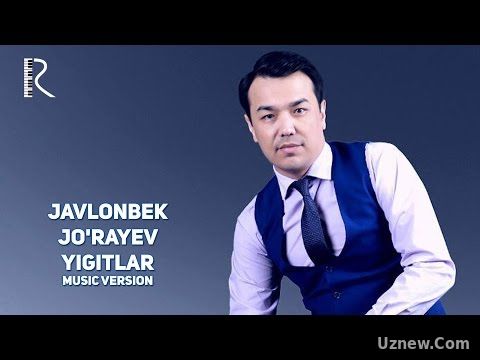 Javlonbek Jo'rayev - Yigitlar | Жавлонбек Жураев - Йигитлар (music version)