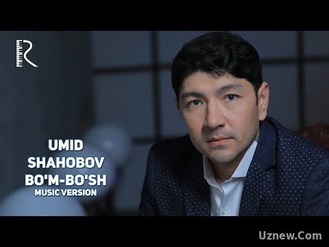 Umid Shahobov - Bo'm-bo'sh | Умид Шахобов - Бум-буш (music version)