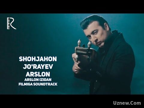 Shohjahon Jo'rayev - Arslon | Шохжахон Жураев - Арслон (Arslon izidan filmiga soundtrack)