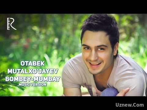 Otabek Mutalxo'jayev - Bombey-Mumbay | Отабек Муталхужаев - Бомбей-Мумбай (music version)