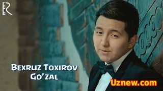 Bexruz Toxirov - Go'zal | Бехруз Тохиров - Гузал