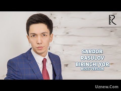 Sardor Rasulov - Birinchi yor | Сардор Расулов - Биринчи ёр (music version)