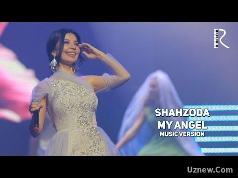 Шахзода | Shahzoda - My angel (music version)