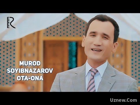 Murod Soyibnazarov - Ota-ona | Муроджон Сойибназаров - Ота-она