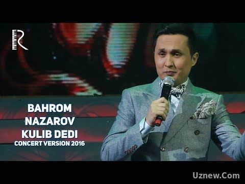 Bahrom Nazarov - Kulib dedi | Бахром Назаров - Кулиб деди (concert version 2016)