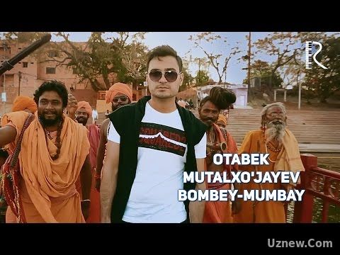 Otabek Mutalxo'jayev - Bombey-Mumbay | Отабек Муталхужаев - Бомбей-Мумбай