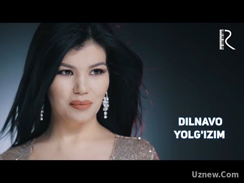 Dilnavo - Yolg'izim | Дилнаво - Ёлгизим