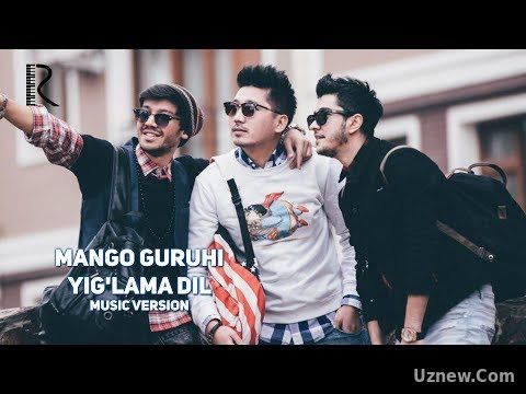 Mango guruhi - Yig'lama dil | Манго гурухи - Йиглама дил (music version)