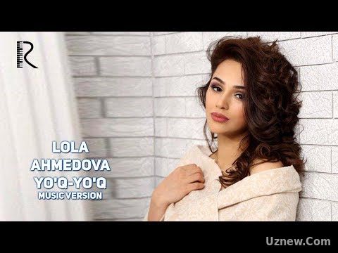 Lola Ahmedova - Yo'q-yo'q | Лола Ахмедова - Йук-йук (music version)