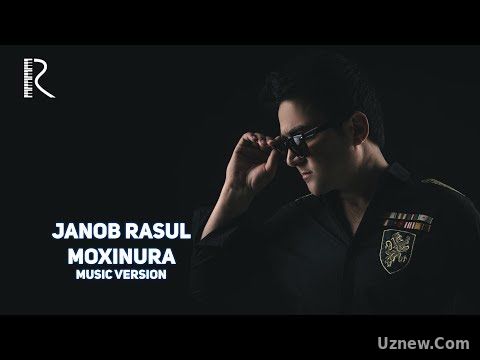 Janob Rasul - Moxinura | Жаноб Расул - Мохинура (music version)