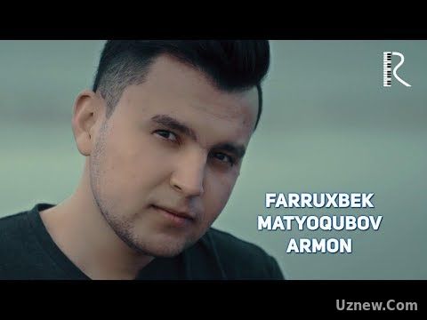 Farruxbek Matyoqubov - Armon | Фаррухбек Матёкубов - Армон