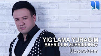 Bahriddin Zuhriddinov - Yig`lama yuragim | Бахриддин Зухриддинов - Йиғлама юрагим (music version)