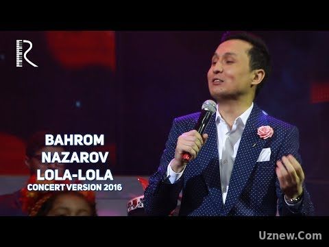 Bahrom Nazarov - Lola-lola | Бахром Назаров - Лола-лола (concert version 2016)