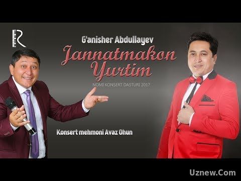 G'anisher Abdullayev - Jannatmakon Yurtim nomi konsert dasturi 2017