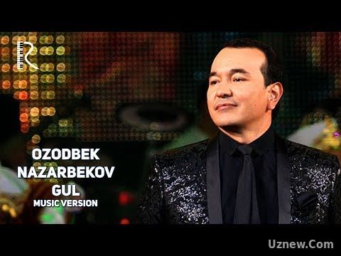 Ozodbek Nazarbekov - Gul | Озодбек Назарбеков - Гул (music version)