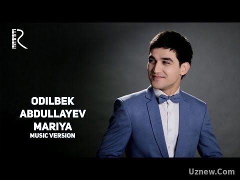 Odilbek Abdullayev - Mariya | Одилбек Абдуллаев - Мария (music version)