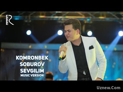 Komronbek Soburov - Sevgilim | Комронбек Собуров - Севгилим (music version)