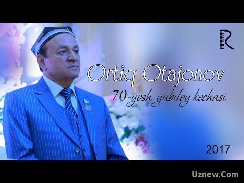 Ortiq Otajonov 70-yosh yubiley kechasi 2017