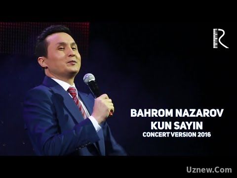 Bahrom Nazarov - Kun sayin | Бахром Назаров - Кун сайин (concert version 2016)