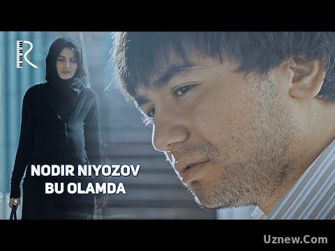 Nodir Niyozov - Bu olamda | Нодир Ниёзов - Бу оламда