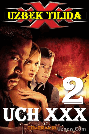 Uch xXx 2: Yangi daraja / Три икса 2: Новый уровень (Uzbek tilida) HD